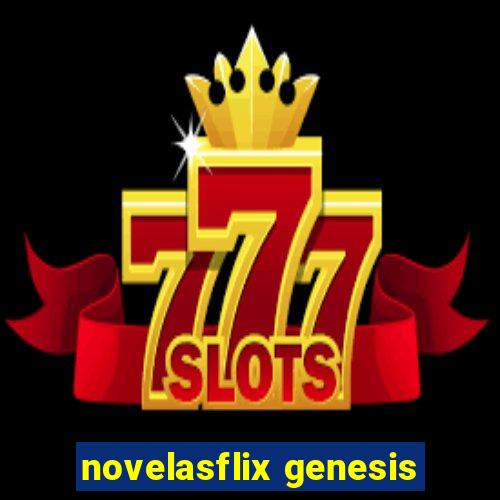 novelasflix genesis